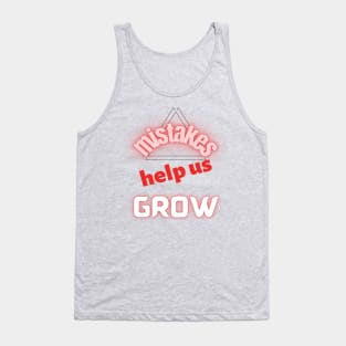 Mistakes help us grow Tank Top